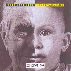 Nada É Tão Novo, Nada É Tão Velho